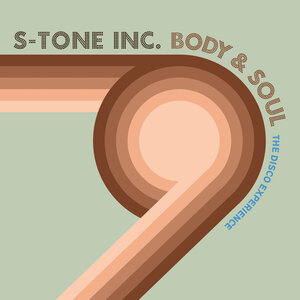 S-Tone Inc - Body & Soul - The Disco Experience (Remixes)