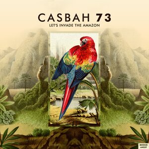 Casbah 73 - Let's Invade The Amazon