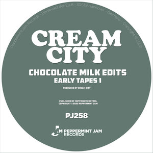 Cream City - Chocolate Milk Edits (Early Tapes 1)