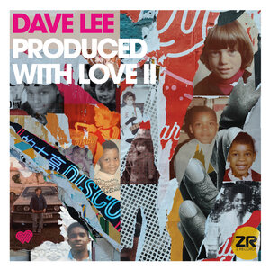 DAVE LEE ZR - Produced With Love II