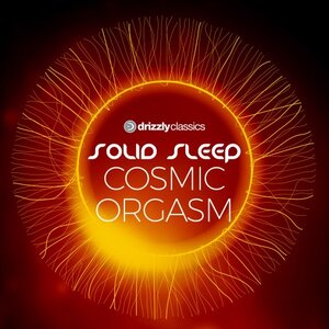 Orgasm by Solid Sleep on MP3, WAV, FLAC, AIFF & ALAC at Juno Download