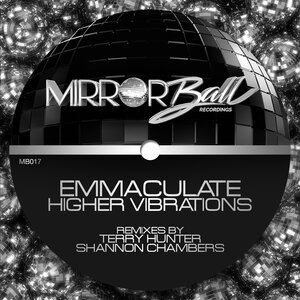 Emmaculate - Higher Vibrations (Terry Hunter & Shannon Chambers Remixes)