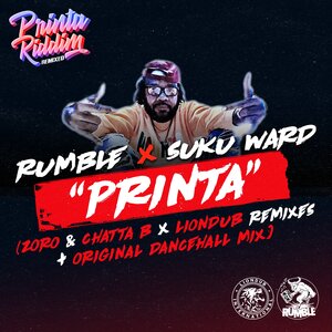 RUMBLE/SUKU WARD - Printa (Remixes)