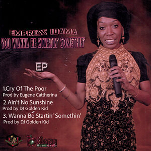 Empress Idama - Wanna Be Startin' Somethin'