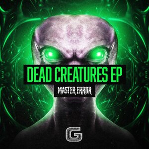 Master Error/Skore/Warhead - Dead Creatures EP