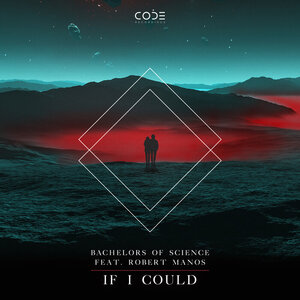 Bachelors Of Science feat Robert Manos - If I Could