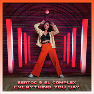 Bertoc/SL Complex - Everything You Say