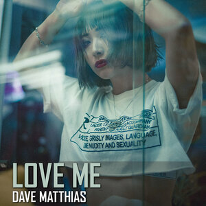 Dave Matthias - Love Me