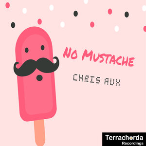 Chris Aux - No Mustache