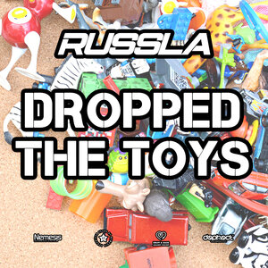 Russla - Dropped The Toys