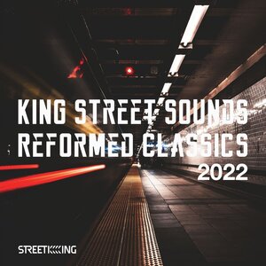 Various - King Street Sounds Reformed Classics 2022
