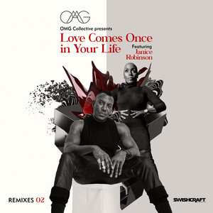 OMG Collective feat Janice Robinson - Love Comes Once In Your Life (Remixes Two)