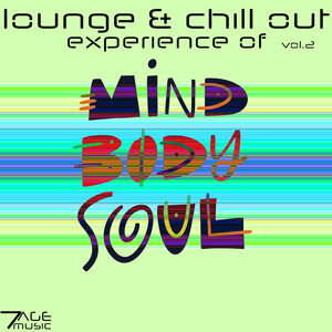 Various - Lounge & Chill Out Experience Of Mind, Body, Soul, Vol 2