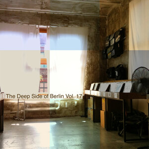 Various - The Deep Side Of Berlin, Vol 17