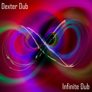 Dexter Dub - Infinite Dub