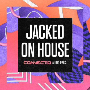Connect:d Audio - Jacked On House (Sample Pack WAV/MIDI)