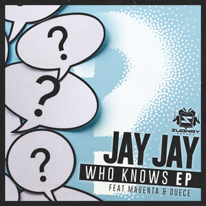 Jay Jay - Who Knows EP