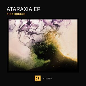 Rick Rukkus - Ataraxia EP