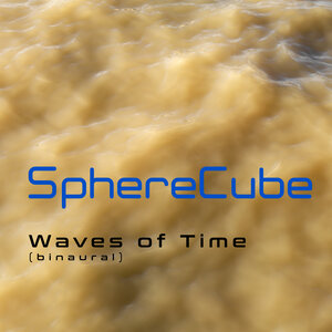 SphereCube - Waves Of Time (Binaural)