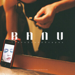 Banu - TransSoundScapes