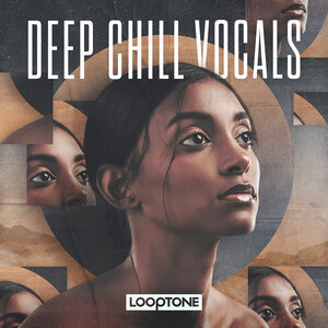 Looptone - Deep Chill Vocals (Sample Pack WAV)