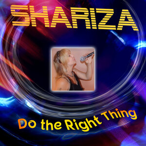 Shariza - Do The Right Thing