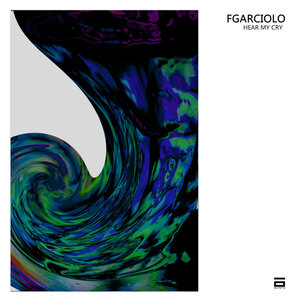 Fgarciolo - Hear My Cry