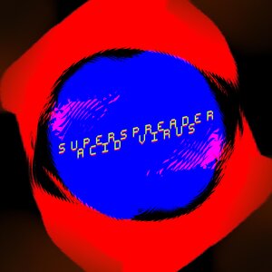 Superspreader - Acid Virus