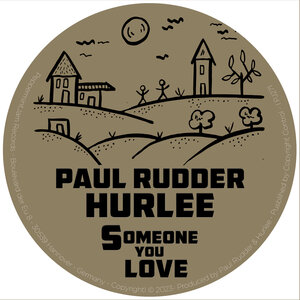 Paul Rudder/Hurlee - Someone You Love
