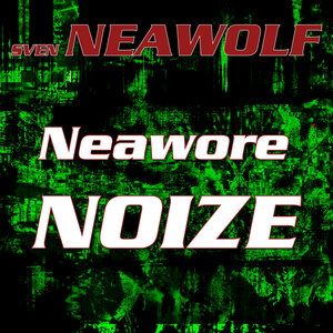 Sven Neawolf - Neawore Noize
