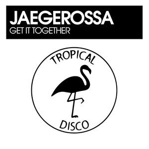 Jaegerossa - Get It Together