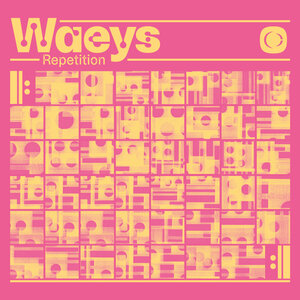 Waeys - Repetition