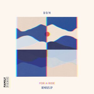 B / O / M - For A Ride (Remixes)