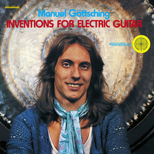 MANUEL GOTTSCHING - Inventions For Electric Guitar
