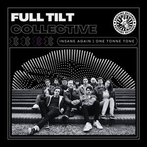 Full Tilt Collective - Insane Again/O.T.T. (One Tonne Tone)