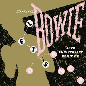 David Bowie - Let's Dance (40th Anniversary Remix E.P.)