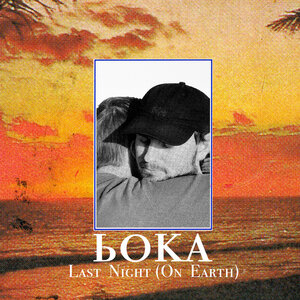 b0ka - Last Night (On Earth)