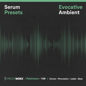 Loopmasters - Patchworx 149: Evocative Ambient (Sample Pack Serum Presets/MIDI/WAV)