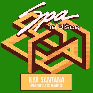 Ilya Santana - Master Class Reworks