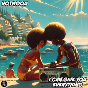 Hotmood - I Can Give You Everything