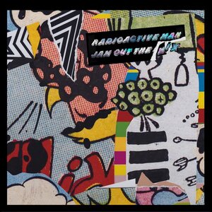 Radioactive Man - Jam Out The Mix