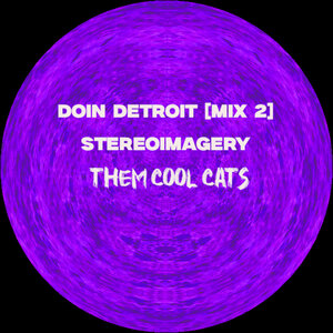 Stereoimagery - Doin Detroit [MIX 2] (Explicit)