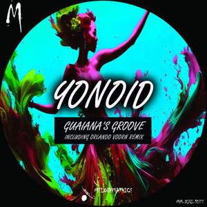 Yonoid / Orlando Voorn / Melodymann - Guaianas Groove EP