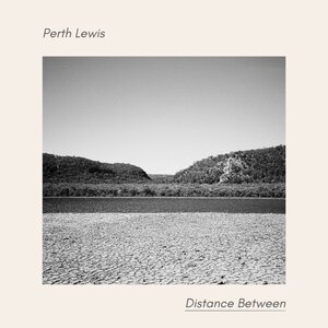 Perth Lewis - Distance Between