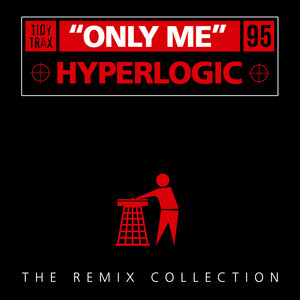 Hyperlogic - Only Me (30th Anniversary Release)