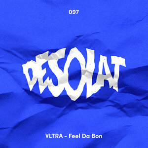 VLTRA (IT) - Feel Da Bon