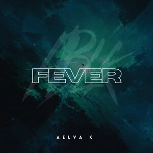 AELVA K - Fever