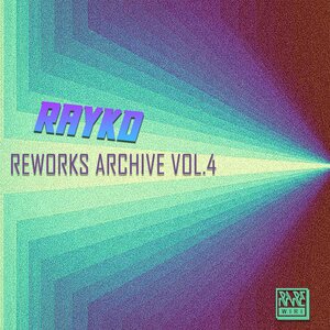 Rayko - Reworks Archive Vol 4