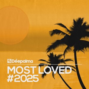 Yves Murasca / Rosario Galati / Deepalma - Deepalma Presents: Most Loved 2025