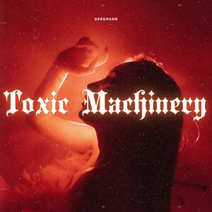 Dergmann - Toxic Machinery